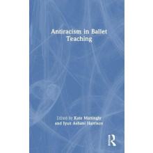 Antiracism in Ballet Teaching Hardcover Book