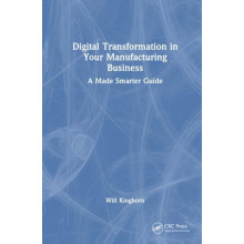 Digital Transformation in Your Manufacturing Business A Made Smarter G