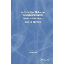 A Definitive Guide to Behavioural Safety Health and WellBeing Second E