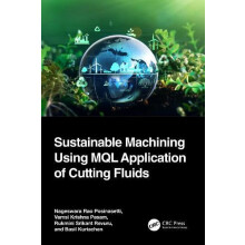 Sustainable Machining Using MQL Application of Cutting Fluids by Nages