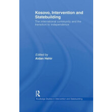 Kosovo Intervention and Statebuilding The International Community and