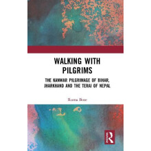 Walking with Pilgrims The Kanwar Pilgrimage of Bihar Jharkhand and the