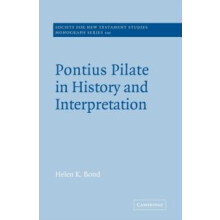 Pontius Pilate in History and Interpretation by Helen K. Bond Paperbac