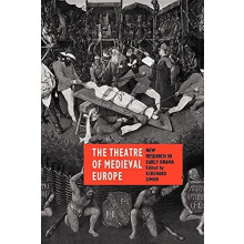 The Theatre of Medieval Europe New Research in Early Drama Paperback B