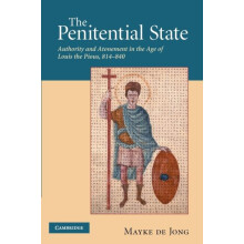 The Penitential State Authority and Atonement in the Age of Louis the