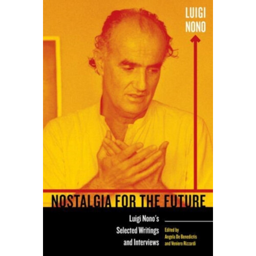 Nostalgia for the Future by Luigi Nono Paperback Book