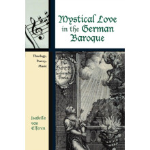 Mystical Love in the German Baroque Theology Poetry Music by Isabella