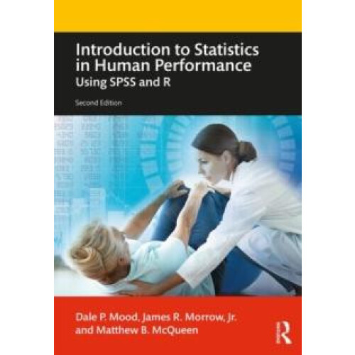 Introduction to Statistics in Human Performance Using SPSS and R by Da