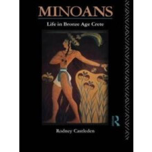 Minoans Life in Bronze Age Crete by Rodney Castleden Hardcover Book