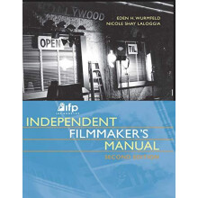 IFPLos Angeles Independent Filmmakers Manual by Nicole Laloggia Hardco