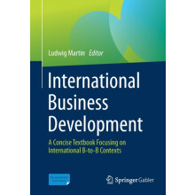 International Business Development A Concise Textbook Focusing on Inte