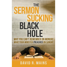The Sermon Sucking Black Hole Why You Cant Remember on Monday What You