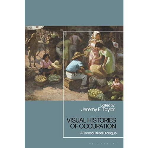Visual Histories of Occupation Hardcover Book