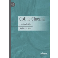 Gothic Cinema An introduction by Katharina Rein Paperback Book