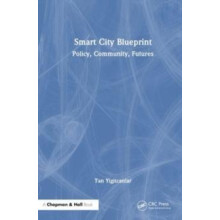 Smart City Blueprint Policy Community Futures by Tan Yigitcanlar Hardc