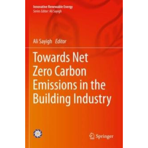 Towards Net Zero Carbon Emissions in the Building Industry Paperback B