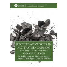 Recent Advances in Activated Carbon Synthesis Properties and Applicati