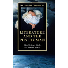 The Cambridge Companion to Literature and the Posthuman Hardcover Book