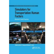 Simulators for Transportation Human Factors Research and Practice Pape