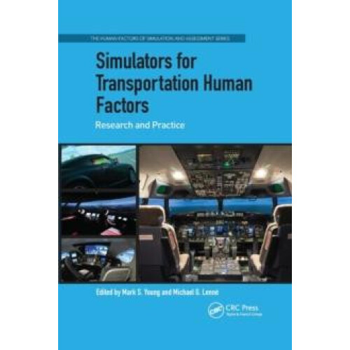 Simulators for Transportation Human Factors Research and Practice Pape