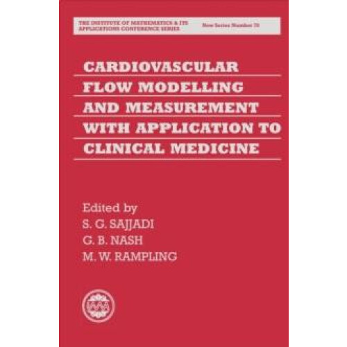 Cardiovascular Flow Modelling and Measurement with Application to Clin