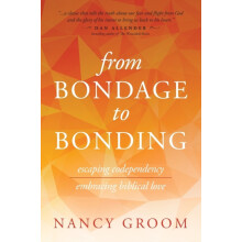 From Bondage to Bonding by Nancy Groom Paperback Book