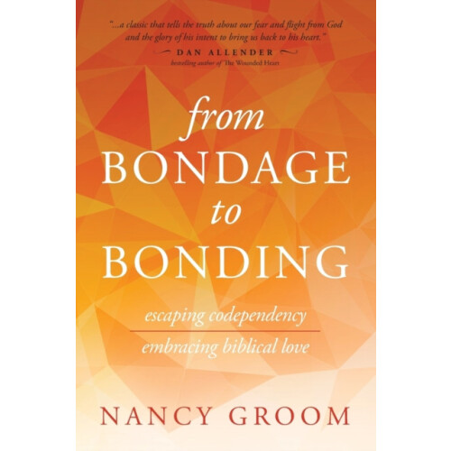 From Bondage to Bonding by Nancy Groom Paperback Book
