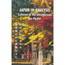 Japan in Analysis Cultures of the Unconscious by I. Parker Paperback B