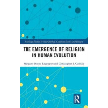 The Emergence of Religion in Human Evolution by Margaret Boone Rappapo