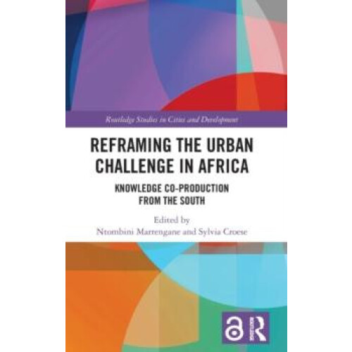 Reframing the Urban Challenge in Africa Knowledge Coproduction from th