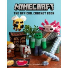 Minecraft The Official Crochet Book by Nadia Oxford Hardcover Book