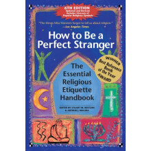 How to Be A Perfect Stranger 6th Edition The Essential Religious Etiqu
