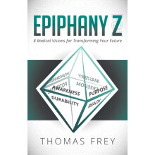 Epiphany Z Eight Radical Visions for Transforming Your Future by Thoma