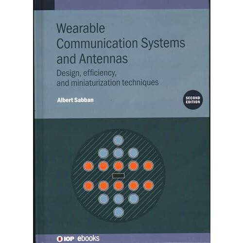 Wearable Communication Systems and Antennas Second Edition Design effi