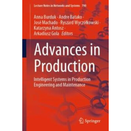 Advances in Production Intelligent Systems in Production Engineering a