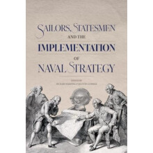 Sailors Statesmen and the Implementation of Naval Strategy Hardcover B