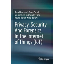 Privacy Security And Forensics in The Internet of Things IoT Paperback