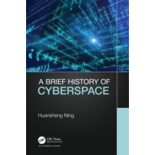A Brief History of Cyberspace by Huansheng Ning Paperback Book