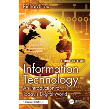 Information Technology An Introduction for Todays Digital World by Ric