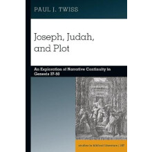 Joseph Judah and Plot An Exploration of Narrative Continuity in Genesi