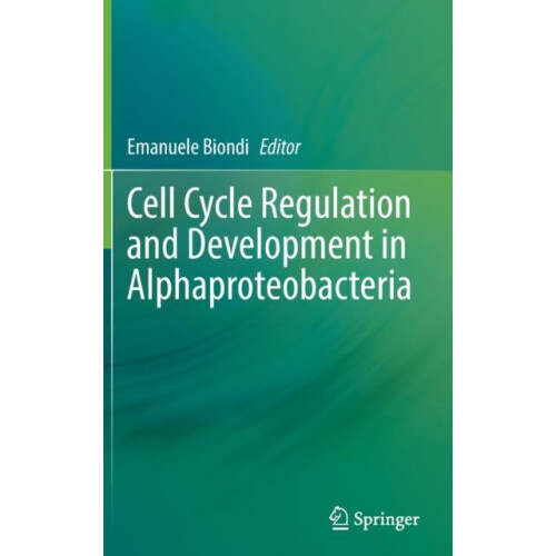 Cell Cycle Regulation and Development in Alphaproteobacteria Hardcover