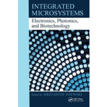 Integrated Microsystems Electronics Photonics and Biotechnology Hardco