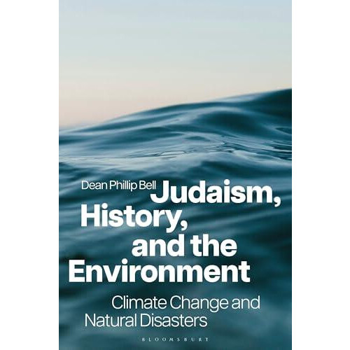 Judaism History and the Environment Climate Change and Natural Disaste