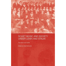 Soviet Music and Society under Lenin and Stalin The Baton and Sickle P