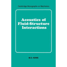 Acoustics of FluidStructure Interactions by M. S. Howe Hardcover Book