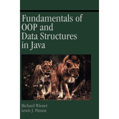 Fundamentals of Oop and Data Structures in Java by Richard Wiener Hard