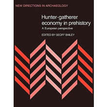HunterGatherer Economy in Prehistory A European Perspective Paperback