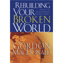 The Rebuilding Your Broken World by Gordon MacDonald Paperback Book