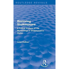 Restoring Shakespeare A Critical Analysis of the Misreadings in Shakes
