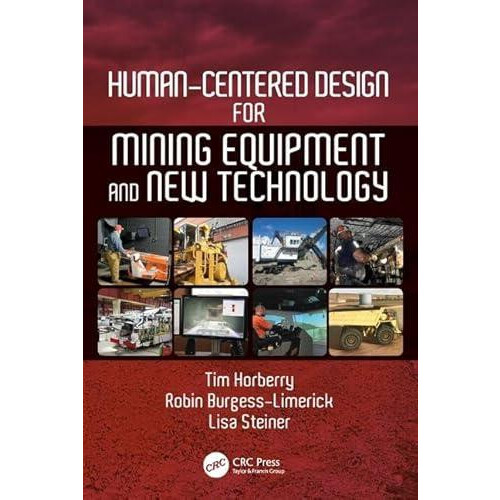 HumanCentered Design for Mining Equipment and New Technology by Tim Ho